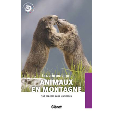 Livre A LA RENCONTRE DES ANIMAUX EN MONTAGNE 356 ESPECES DANS LEUR MILIEU