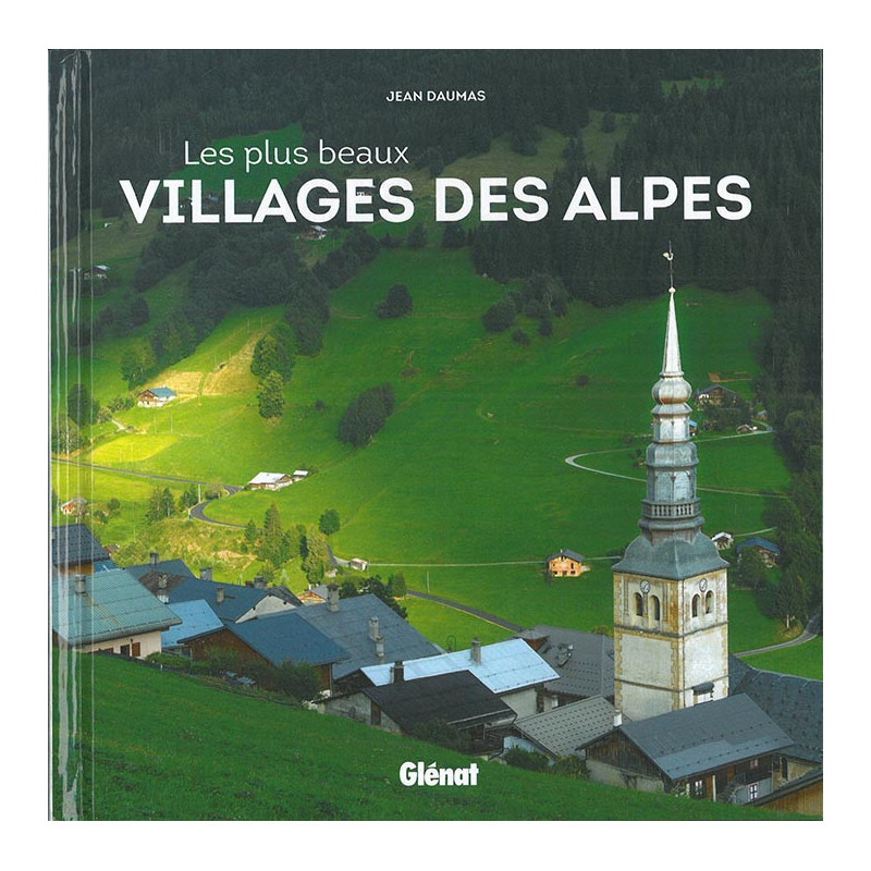 Livre LES PLUS BEAUX VILLAGES DES ALPES Livre LES PLUS BEAUX VILLAGES DES ALPES