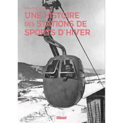 Livre UNE HISTOIRE DES STATIONS DE SPORTS D'HIVER