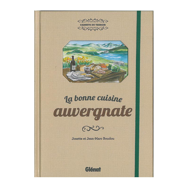 Livre LA BONNE CUISINE AUVERGNATE Livre LA BONNE CUISINE AUVERGNATE