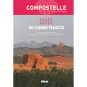 Guide COMPOSTELLE GUIDE DU CAMINO FRANCES DE ST JEAN PIED DE PORT A ST JACQUES DE COMPOSTELLE ET AU CABO FISTERRA