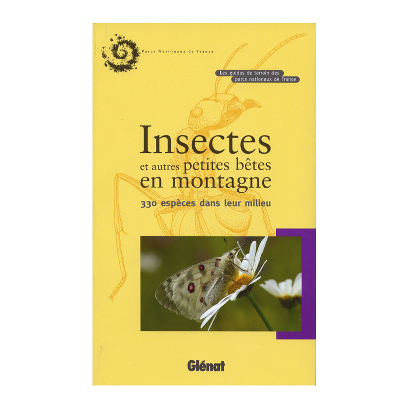 Livre INSECTES ET AUTRES PETITES BETES EN MONTAGNE 330 ESP. DANS LEUR MILIEU Livre INSECTES ET AUTRES PETITES BETES EN MONTAGNE 330 ESP. DANS LEUR MILIEU