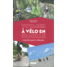 Guide VOYAGER A VELO EN FAMILLE GUIDE PRATIQUE ET ITINERAIRES