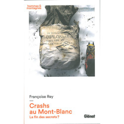 Livre CRASHS AU MONT-BLANC LA FIN DES SECRETS?