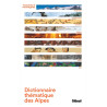 Carte randonnée DICTIONNAIRE THEMATIQUE DES ALPES