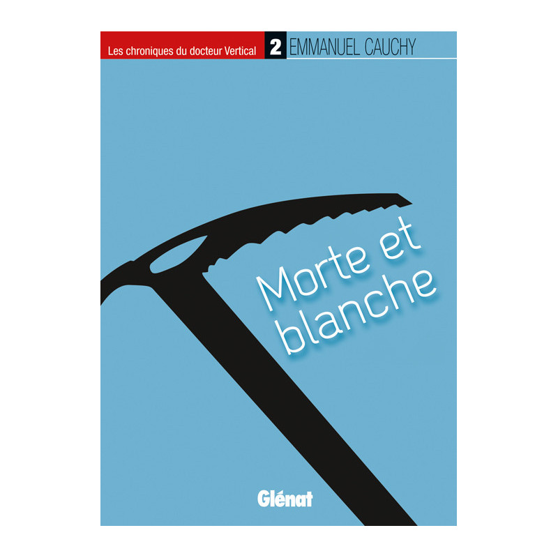 Livre MORTE ET BLANCHE CHRONIQUES DU DOCTEUR VERTICAL T2 Livre MORTE ET BLANCHE CHRONIQUES DU DOCTEUR VERTICAL T2