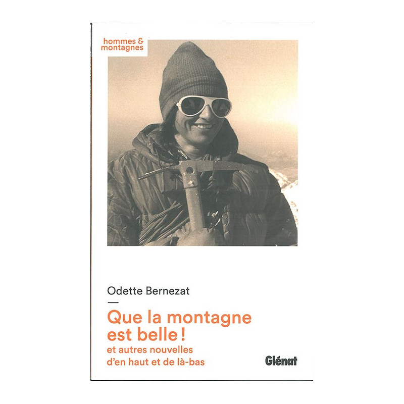 Livre QUE LA MONTAGNE EST BELLE Livre QUE LA MONTAGNE EST BELLE