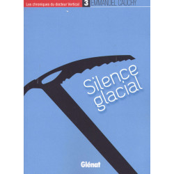 Livre SILENCE GLACIAL CHRONIQUES DU DOCTEUR VERTICAL -3