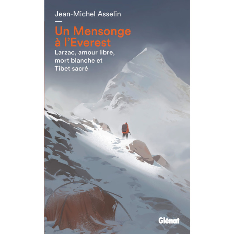 Livre UN MENSONGE A L'EVEREST - LARZAC AMOUR LIBRE MORT BLANCHE TIBET Livre UN MENSONGE A L'EVEREST - LARZAC AMOUR LIBRE MORT BLANCHE TIBET