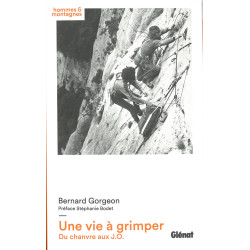 Livre UNE VIE A GRIMPER DU CHANVRE AUX J.O.
