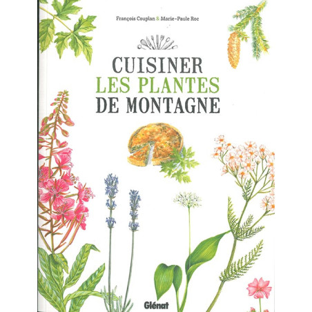 Livre CUISINER LES PLANTES DE MONTAGNE