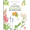 Livre CUISINER LES PLANTES DE MONTAGNE