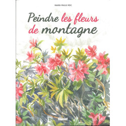 Livre PEINDRE LES FLEURS DE MONTAGNE