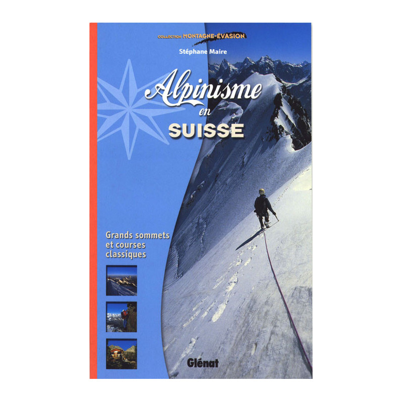 Carte randonnée ALPINISME EN SUISSE GRANDS SOMMETS ET COURSES CLAS Carte randonnée ALPINISME EN SUISSE GRANDS SOMMETS ET COURSES CLAS