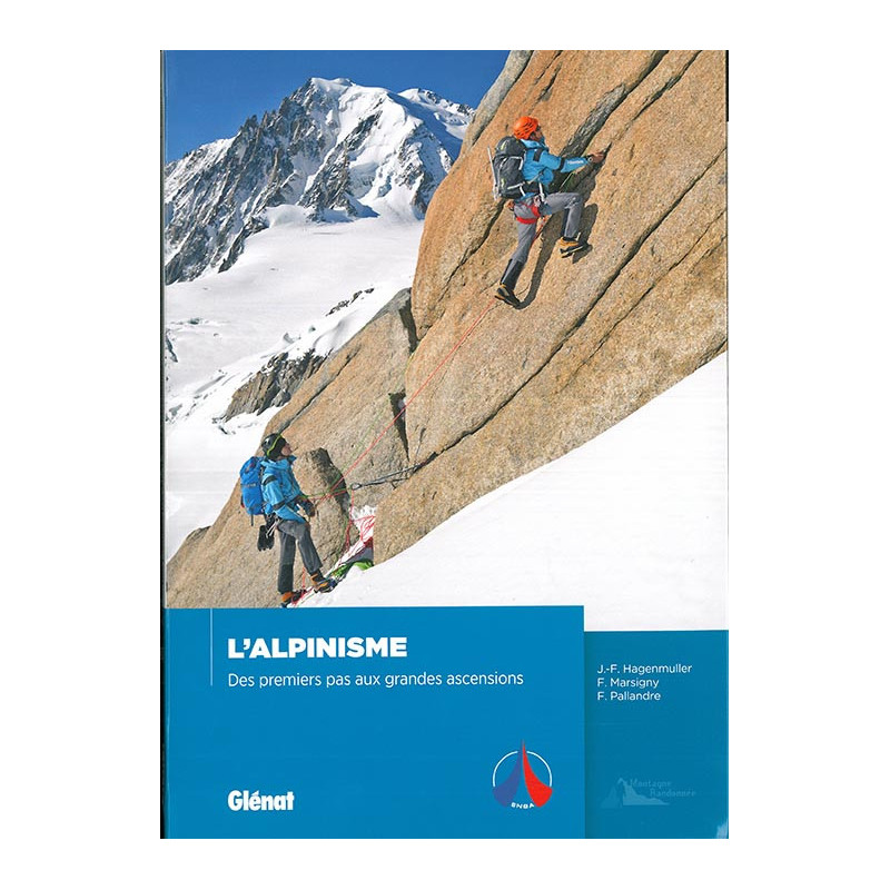 Carte randonnée L'ALPINISME DES PREMIERS PAS AUX GRANDES PAROIS Carte randonnée L'ALPINISME DES PREMIERS PAS AUX GRANDES PAROIS