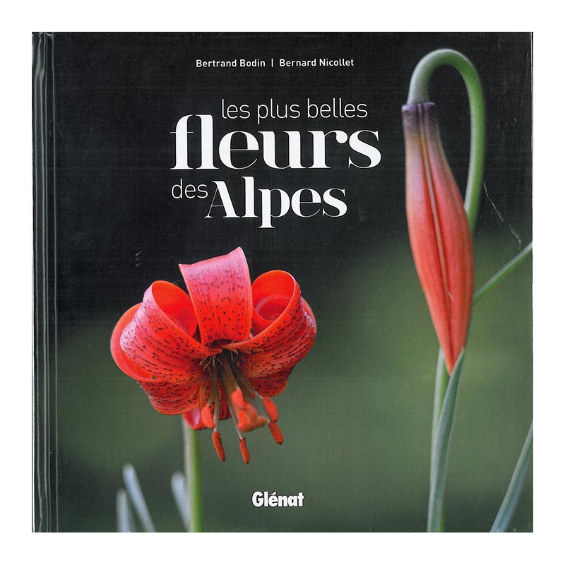 Livre LES PLUS BELLES FLEURS DES ALPES Livre LES PLUS BELLES FLEURS DES ALPES