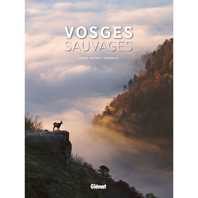 Livre VOSGES SAUVAGES Livre VOSGES SAUVAGES