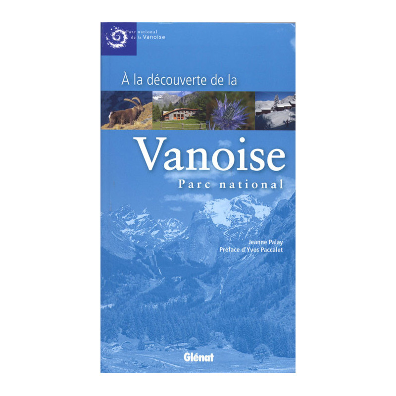 Guide VANOISE PARC NATIONAL Guide VANOISE PARC NATIONAL