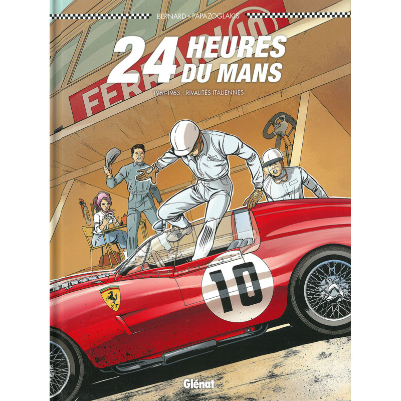 Livre 24 HEURES DU MANS 1961-1963 RIVALITES ITALIENNES Livre 24 HEURES DU MANS 1961-1963 RIVALITES ITALIENNES