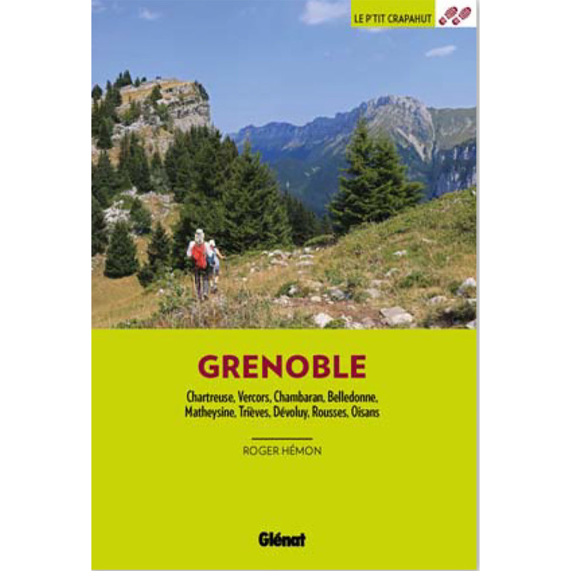 Guide AUTOUR DE GRENOBLE 44 BALADES Guide AUTOUR DE GRENOBLE 44 BALADES