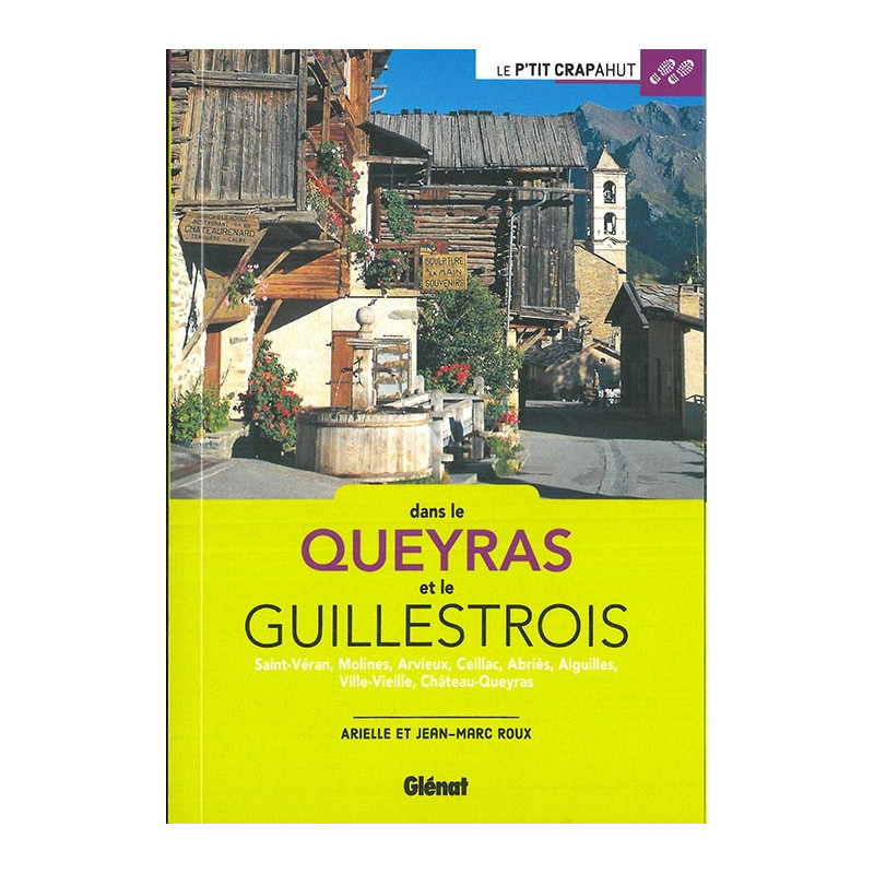Guide randonnée EN QUEYRAS GUILLESTROIS 30 BALADES Guide randonnée EN QUEYRAS GUILLESTROIS 30 BALADES