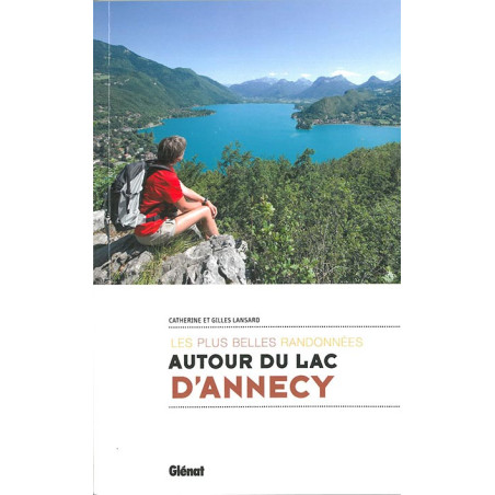 Guide randonnée AUTOUR DU LAC D'ANNECY LES PLUS BELLES RANDONNEES