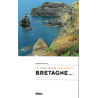 Guide randonnée BRETAGNE - LES PLUS BELLES RANDONNEES - VOL.1