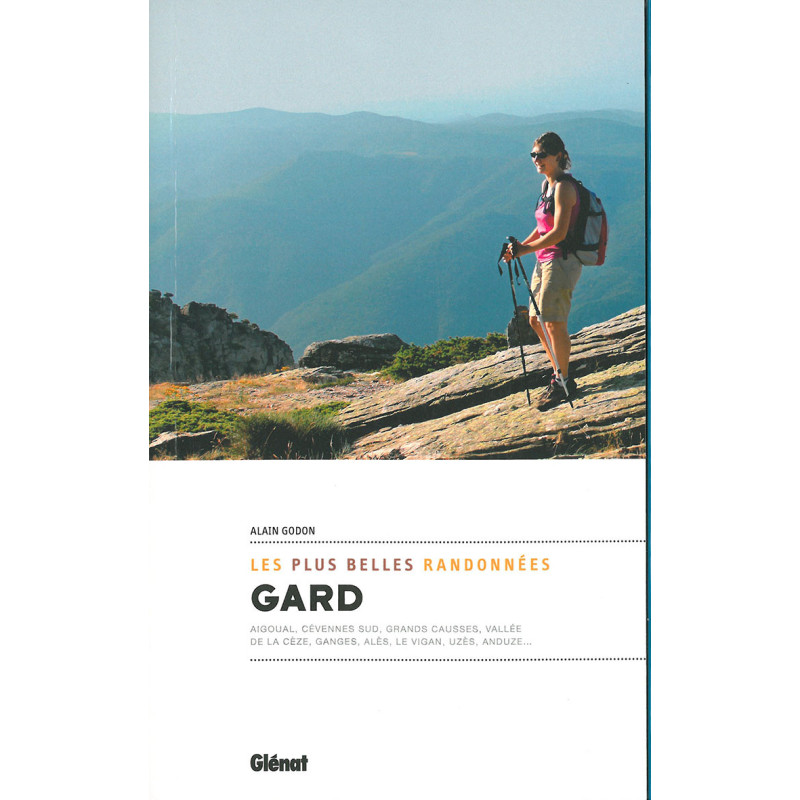 Guide randonnée GARD LES PLUS BELLES RANDONNEES Guide randonnée GARD LES PLUS BELLES RANDONNEES