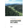 Guide randonnée MONTAGNES DU JURA, LES PLUS BELLES RANDONNEES