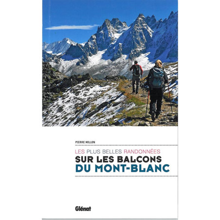 Guide randonnée SUR LES BALCONS DU MONT BLANC LES PLUS BELLES RANDONNEES