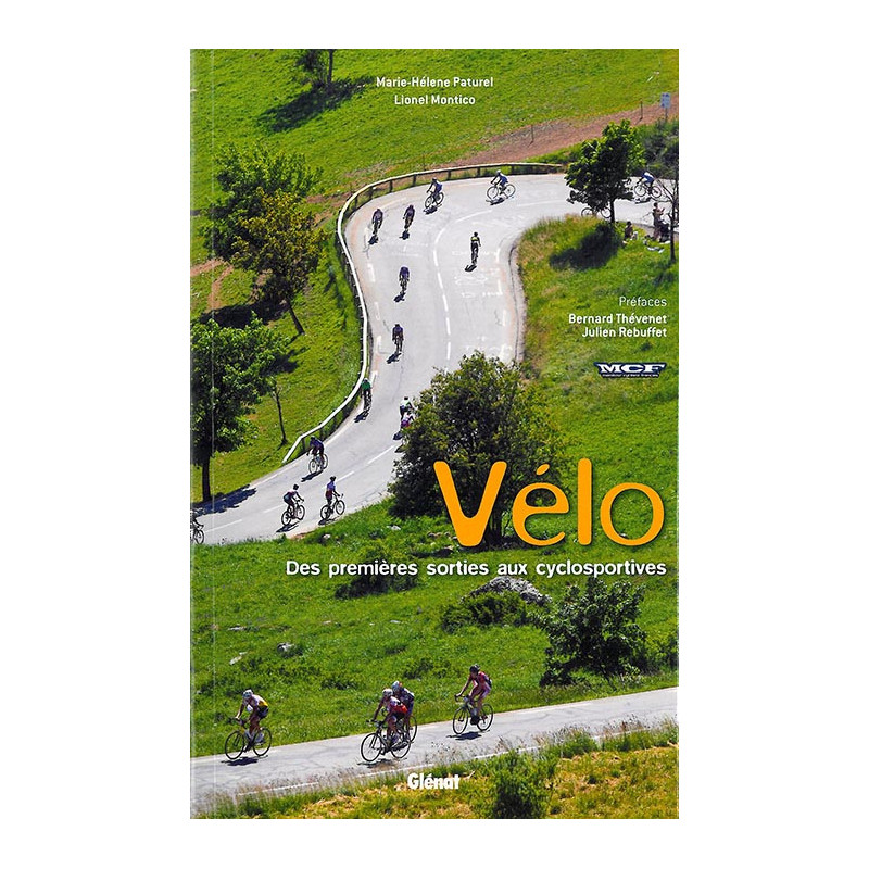 Livre LE VELO DE ROUTE DES PREMIERES SORTIES AUX CYCLOSPORTIVES