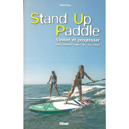 Livre STAND-UP PADDLE S'INITIER ET PROGRESSER