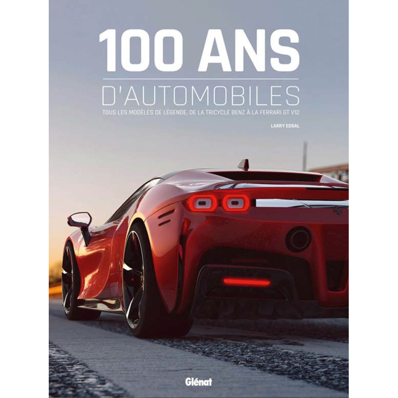 Livre 100 ANS D'AUTOMOBILE Livre 100 ANS D'AUTOMOBILE