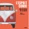 Livre L'ESPRIT COMBI - SUR LES PISTES DE LA LIBERTE