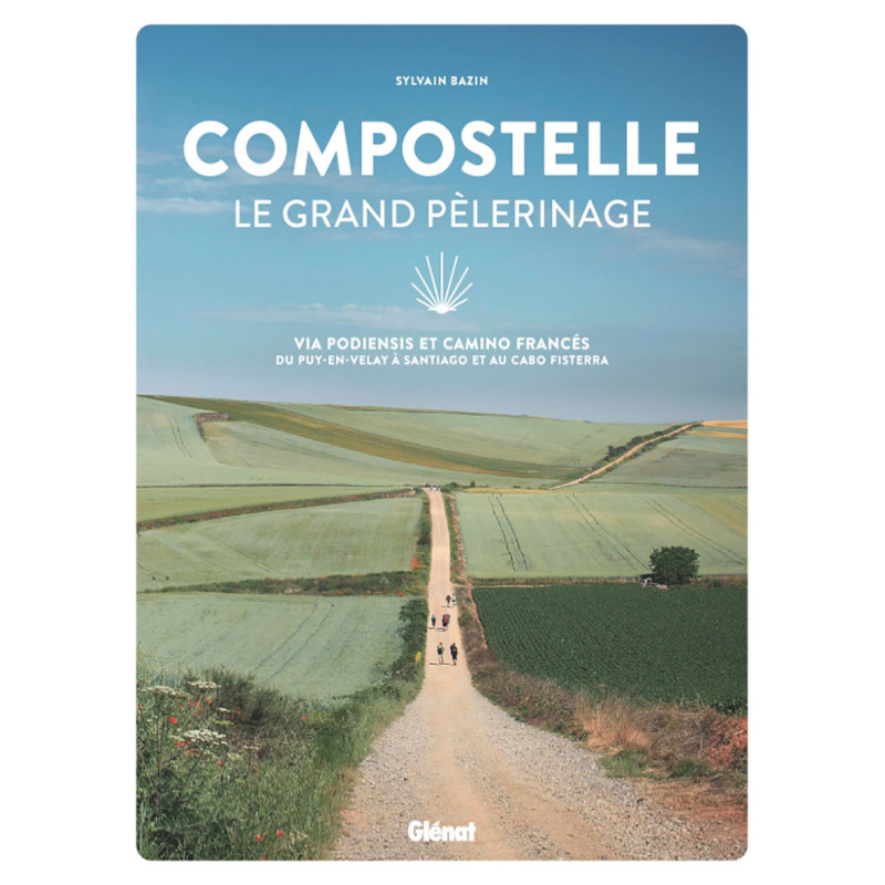 Livre COMPOSTELLE LE GRAND PELERINAGE Livre COMPOSTELLE LE GRAND PELERINAGE