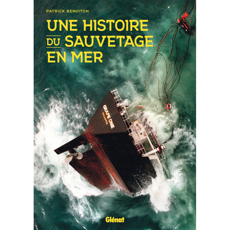 Livre UNE HISTOIRE DU SAUVETAGE EN MER Livre UNE HISTOIRE DU SAUVETAGE EN MER