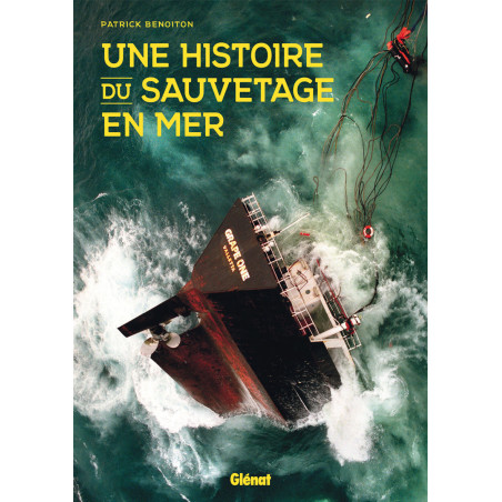 Livre UNE HISTOIRE DU SAUVETAGE EN MER