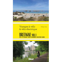 Guide BRETAGNE VOL.1 - VOYAGES A VELO ET VELO ELECTRIQUE