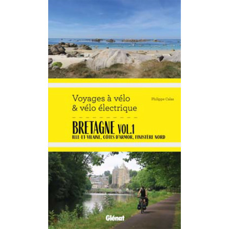 Guide BRETAGNE VOL.1 - VOYAGES A VELO ET VELO ELECTRIQUE