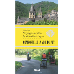 Guide COMPOSTELLE LA VOIE DU PUY VOYAGES A VELO & VELO ELECTRIQUE