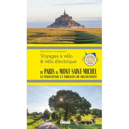 Guide DE PARIS AU MONT-SAINT-MICHEL VOYAGES A VELO ET VELO ELECTRIQUE