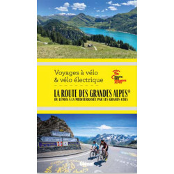 Guide LA ROUTE DES GRANDES ALPES A VELO ET VELO ELECTRIQUE