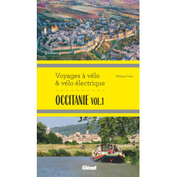 Guide OCCITANIE - VOYAGES A VELO ET VELO ELECTRIQUE