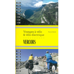 Guide VERCORS - VOYAGES A VELO ET VELO ELECTRIQUE
