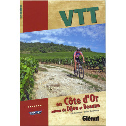 Guide VTT EN COTE D'OR AUTOUR DE DIJON ET BEAUNE