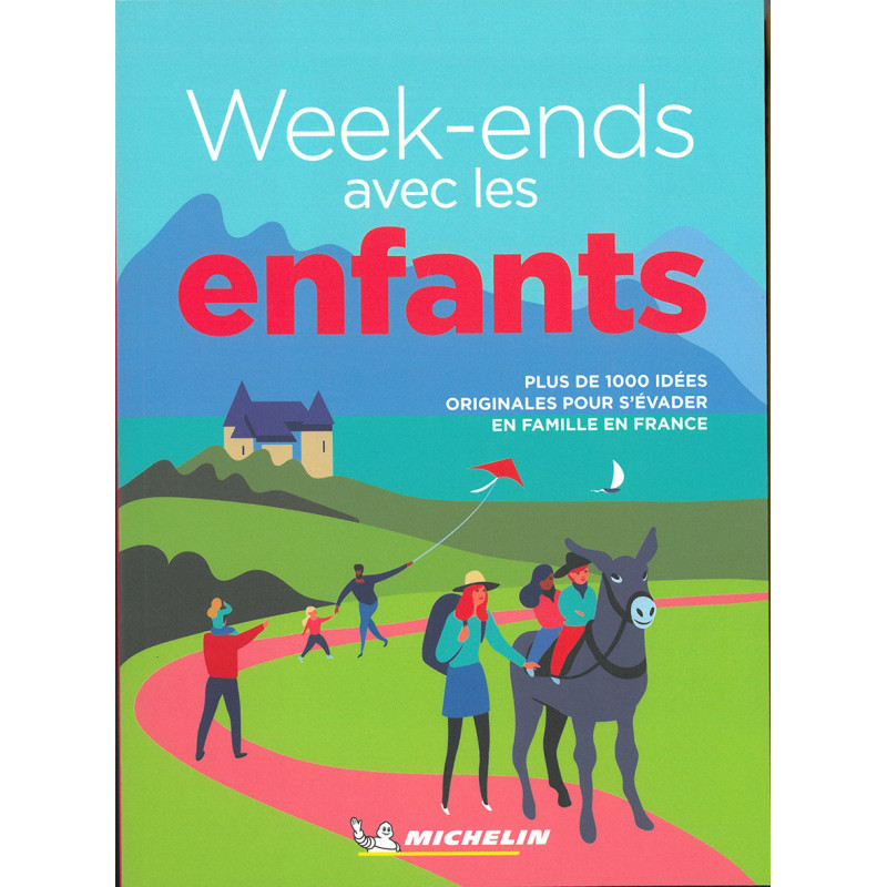 WEEK-ENDS AVEC LES ENFANTS WEEK-ENDS AVEC LES ENFANTS