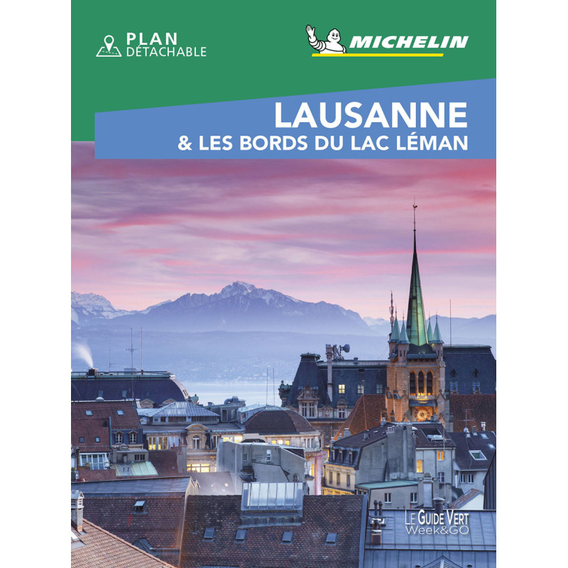 Guide de voyage Michelin - LAUSANNE & LES BORDS DU LAC LEMAN WEEK-END