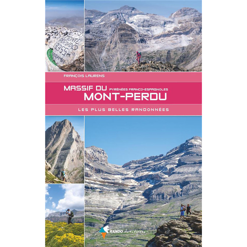 Carte randonnée LE MASSIF DU MONT-PERDU LES PLUS BELLES RANDONNEES Carte randonnée LE MASSIF DU MONT-PERDU LES PLUS BELLES RANDONNEES