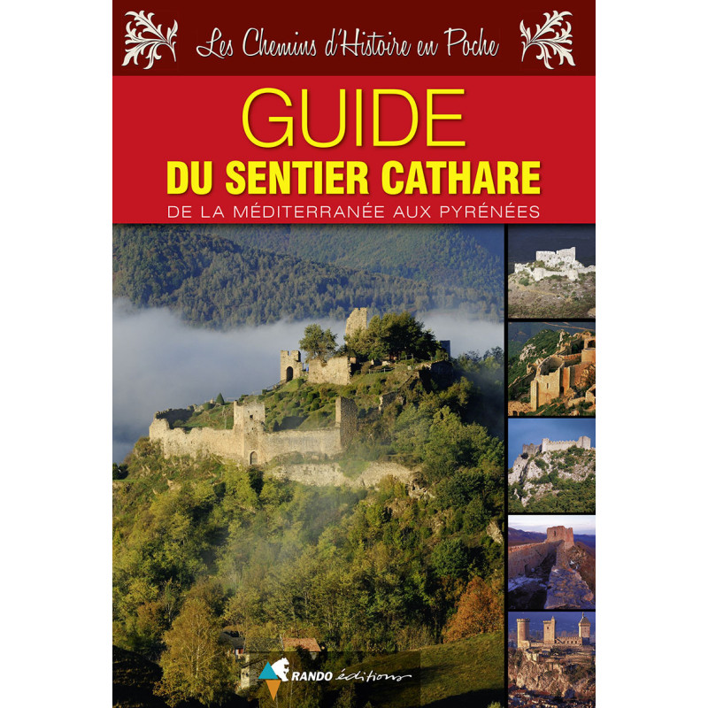Carte randonnée GUIDE DU SENTIER CATHARE DE LA MEDITERRANEE AUX PYRENEES Carte randonnée GUIDE DU SENTIER CATHARE DE LA MEDITERRANEE AUX PYRENEES