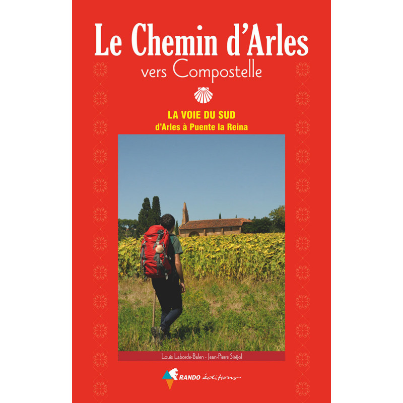 Carte randonnée LE CHEMIN D'ARLES VERS COMPOSTELLE D'ARLES A LA PUENTE LA REINA Carte randonnée LE CHEMIN D'ARLES VERS COMPOSTELLE D'ARLES A LA PUENTE LA REINA
